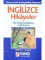 Türkçe Çevirili, Basitleştirilmiş, Alıştırmalı İngilizce Hikayeler| Fakir Balıkçı; Derece 1 / Kitap 3